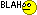 Blah :blah: